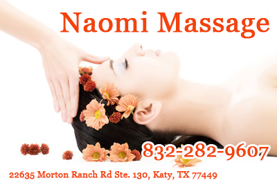 Naomi Massage | 22635 Morton Ranch Rd Ste. 130, Katy, TX 77449 | Phone: (832) 282-9607