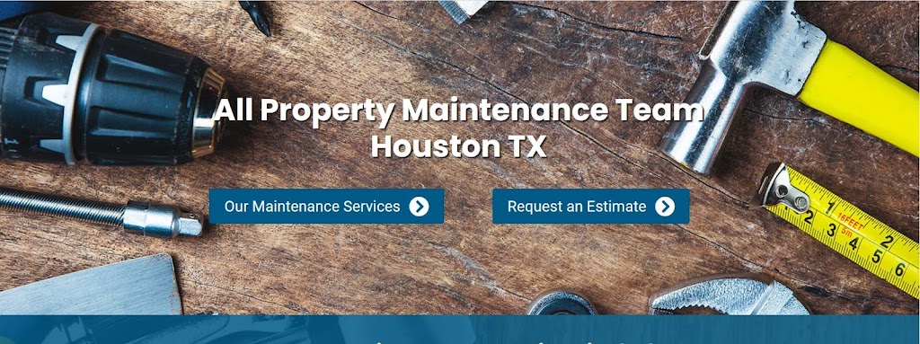 All Property Maintenance Houston | 15715 Tuckerton Rd Suite 200, Houston, TX 77095 | Phone: (281) 849-5388